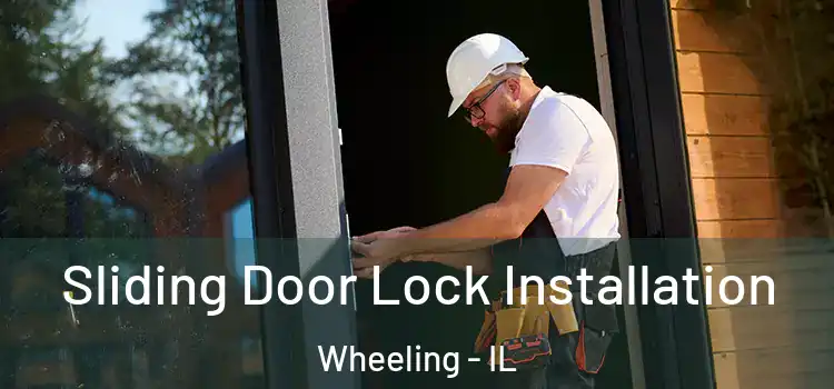 Sliding Door Lock Installation Wheeling - IL
