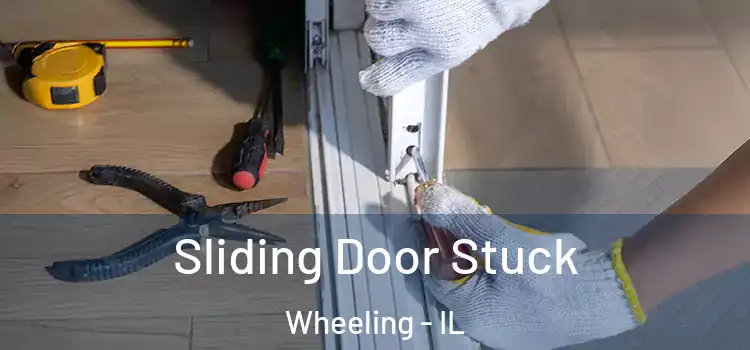 Sliding Door Stuck Wheeling - IL